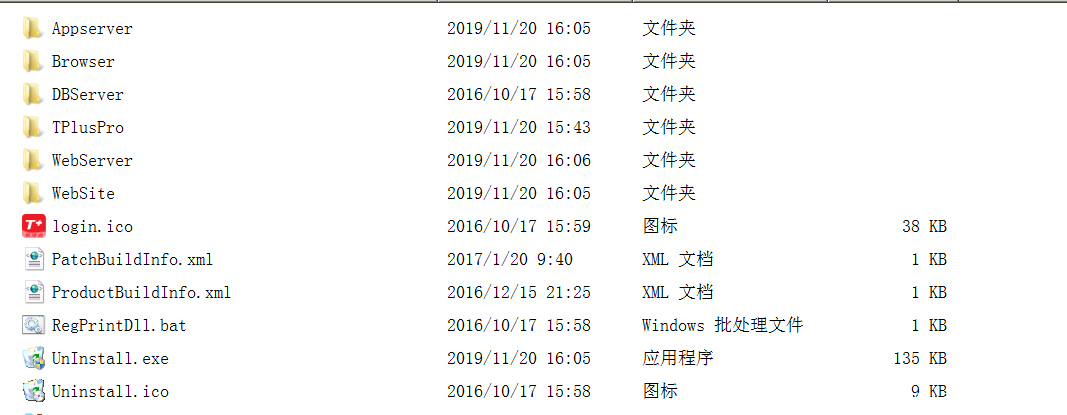 Appserver Browser DBServer TP1usPro WebServer WebSite login. ico PatchBui1dInfo. xml ProductBui1dInfo. xml RegPrintD11. bat Unlnstall. exe Uninstall. ico 2019 2019 2016 2019 2019 2019 2016 2017 2016 2016 2019 2016 11 11 10 11 11 11 10 20 20 17 20 20 20 17 16. 16. 15. 58 15. 43 16 : 06 16. 1 20 9:40 12 10 11 10 15 17 20 17 15:59 38 KB 21:25 15:58 135 KB 15:58 W'ndows 16. • 05 1 KB 1 KB 1 KB 9 KB